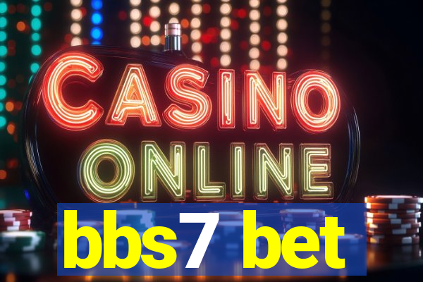bbs7 bet